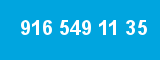 916 549 11 35